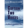Captain Two Voices: The Memoirs of a Private Pilot