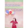 Rainbow Crush: Light-Hearted LGBT Fiction for Teens