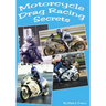 Motorcycle Drag Racing Secrets