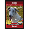 Borzoi Training Book for Dogs & Puppies By BoneUP DOG Training Dog Care, Dog Behavior, Hand Cues Too! Are You Ready to Bone Up? Easy Training * Fast R
