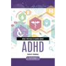 What You Need to Know about ADHD