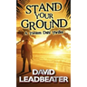 Stand Your Ground (A Torsten Dahl Thriller)