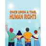 Once upon a Time, Human Rights