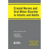 Cranial Nerves and Oral Motor Disorder in Infants and Adults