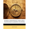 Hardy Perennials and Old-Fashioned Garden Flowers