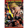 Gun and Sword: An Encyclopedia of Japanese Gangster Films 1955-1980