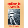 Indians in Overalls