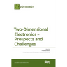 Two-Dimensional Electronics - Prospects and Challenges