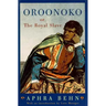 Oroonoko: Or, the Royal Slave (Revised)