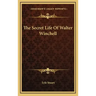The Secret Life Of Walter Winchell