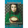 Forbidden Food: How Science Says You can Eat what you Like and Like what you Eat