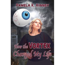 How The Vortex Changed my Life