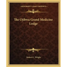 The Ojibwa Grand Medicine Lodge