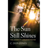The Sun Still Shines: The Legend of a Drunken Pastor