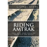 Riding Amtrak: The Rise and Fall of America on Rails