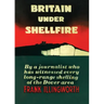 Britain Under Shellfire: Long Range Shelling of the Dover Area 1940-42