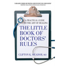 The Little Book of Doctors' Rules: A Practical Guide to the Art of Healing