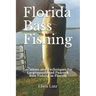 Florida Bass Fishing: Locations and Techniques for Largemouth and Peacock Bass Fishing in Florida