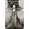What's Faith Got to Do with It?: Black Bodies/Christian Souls