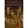 The Varieties of Religious Experience: A Study in Human Nature