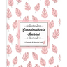 Grandmother's Journal, A Keepsake & Memories Book: From Grandmother To Grandchild, Mother's Day Gift, Mom, Mother, Memory Stories Prompts Notebook, Di
