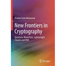 New Frontiers in Cryptography: Quantum, Blockchain, Lightweight, Chaotic and DNA