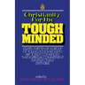 Christianity for the Tough Minded: Essays Written by a Group of Young Scholars Who Are Totally Convinced That a Spiritual Commitment Is Intellectually