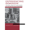 Experiencing Dominion: Culture, Identity, and Power in the British Mediterranean