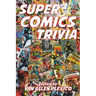 Super Comics Trivia!