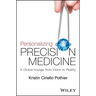Personalizing Precision Medicine: A Global Voyage from Vision to Reality
