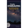 Simply Stargazing: Your Guide to the Stars, Moon, and Night Sky
