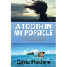 A Tooth in My Popsicle: And Other Ebullient Essays on Becoming Filipino