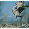 Can You Dance Like John?