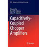 Capacitively-Coupled Chopper Amplifiers