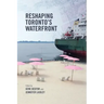 Reshaping Toronto's Waterfront