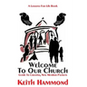 Welcome To Our Church: Guide To Creating New Member Packets