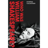 Who Was William Shakespeare?