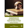 Handbook of International Psychology Ethics: Codes and Commentary from Around the World