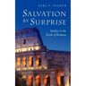 Salvation by Surprise: A Commentary on the Book of Romans