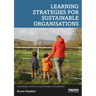 Learning Strategies for Sustainable Organisations