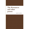 The romances and other poems