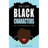 How to Write Black Characters: An Incomplete Guide