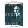 Charles Austin Beard: The Return of the Master Historian of American Imperialism