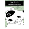 My Dog's Health Record