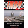 Indy: The Race and Ritual of the Indianapolis 500, Second Edition