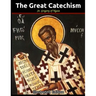 The Great Catechism: Illustrated