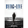 Dying to Live: Based on a True Story