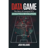 Data Game: The Story of Liverpool Fc's Analytics Revolution