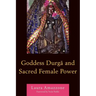 Goddess Durga and Sacred Female Power
