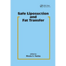Safe Liposuction and Fat Transfer